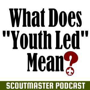 Scoutmaster Podcast 225