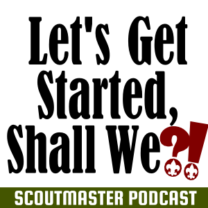 Scoutmaster Podcast 232