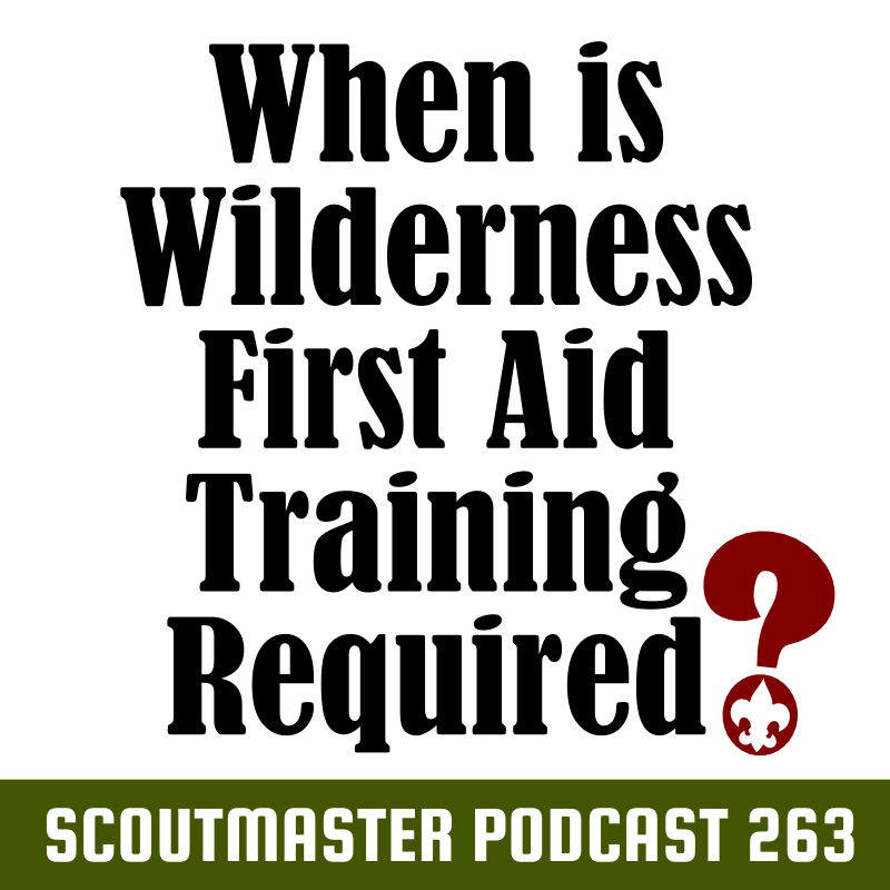 Scoutmaster Podcast 263