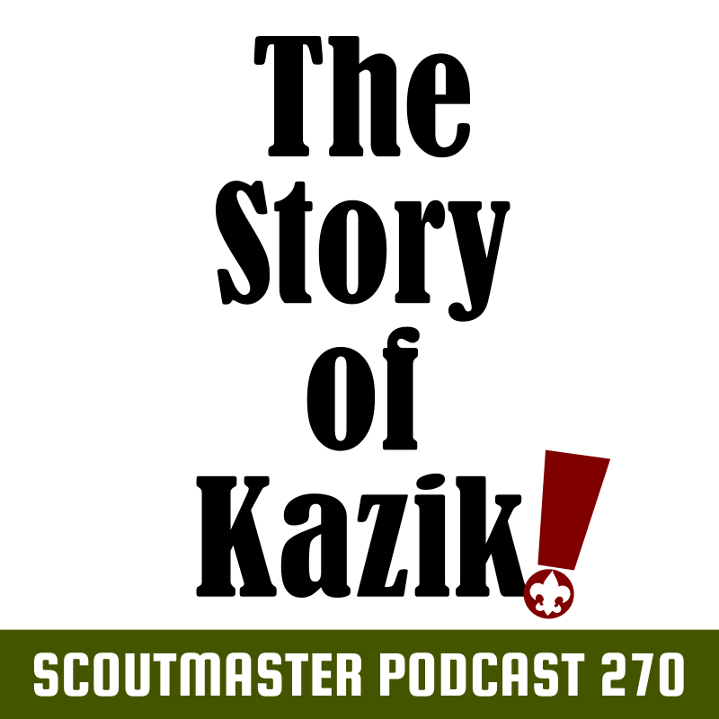 Scoutmaster Podcast 270