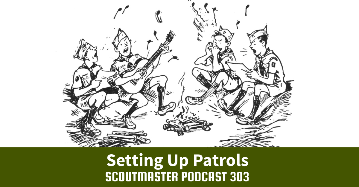 Scoutmaster Podcast 303