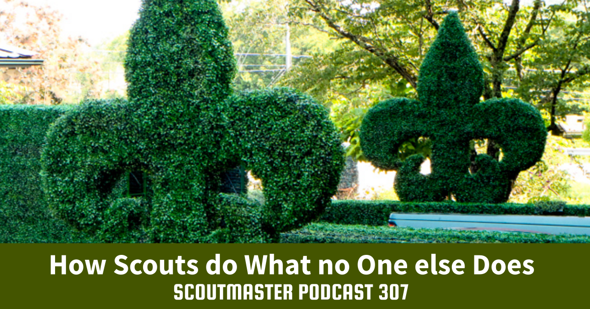 Scoutmaster Podcast 307