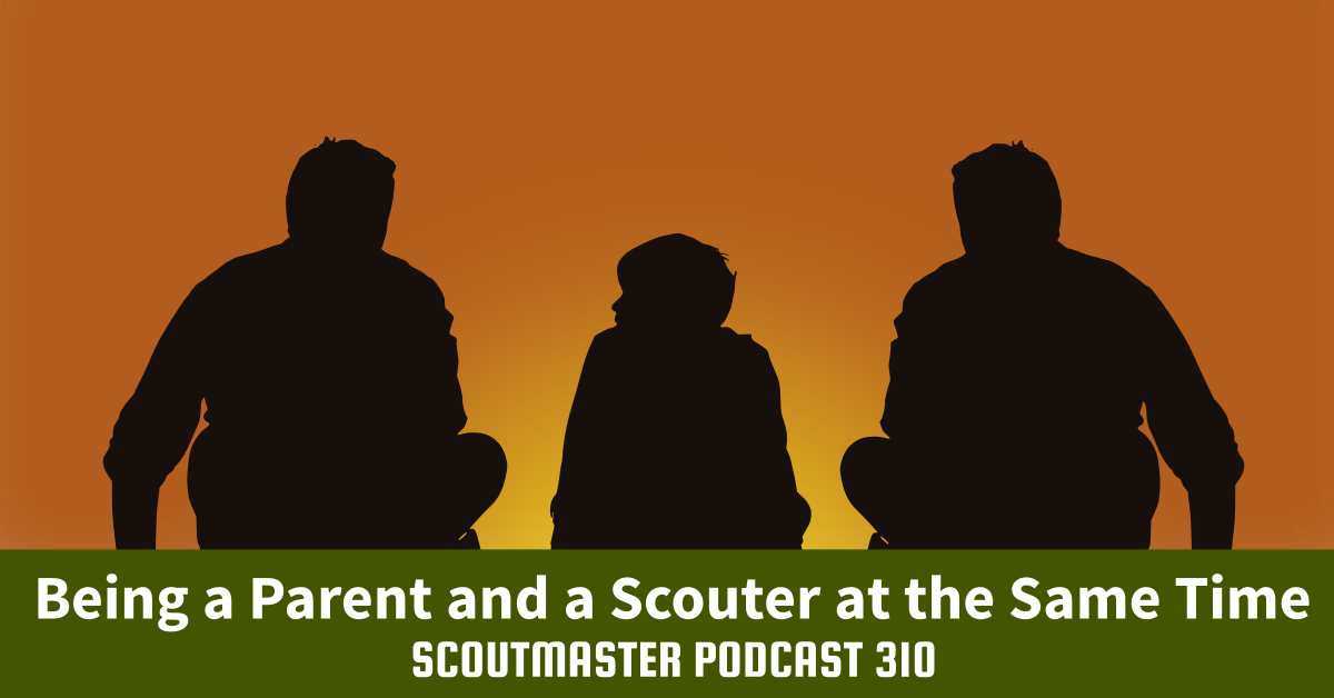 Scoutmaster Podcast 310