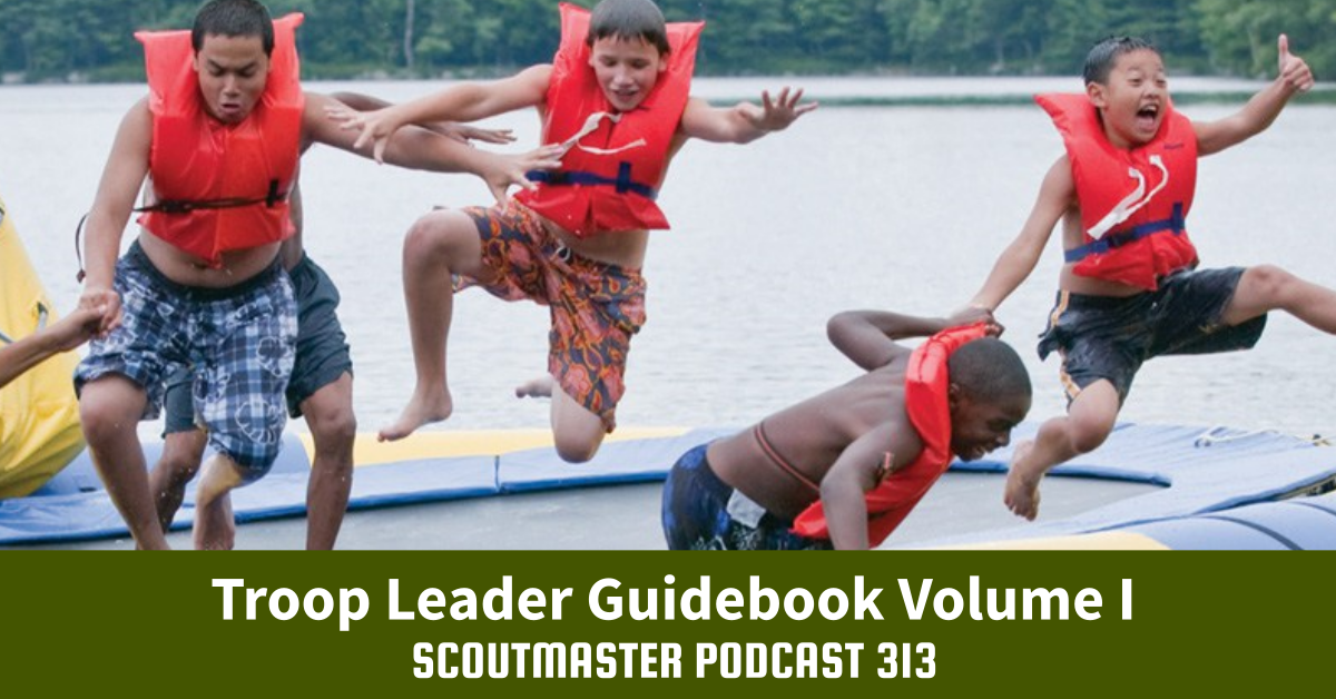 Scoutmaster Podcast 313