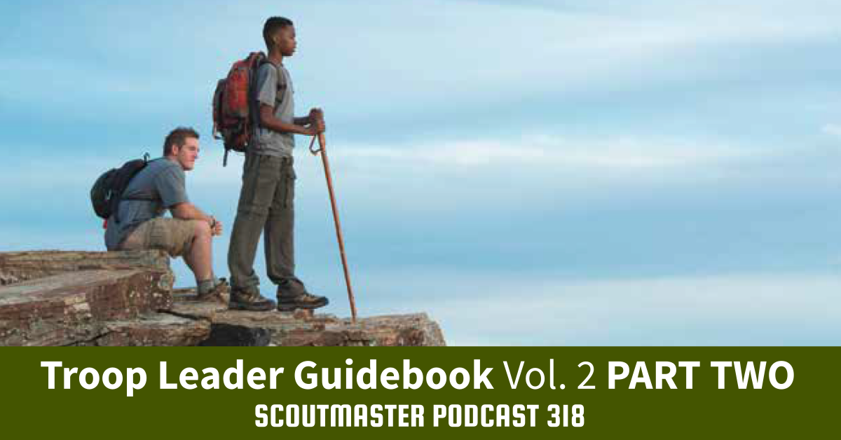 Scoutmaster Podcast 318