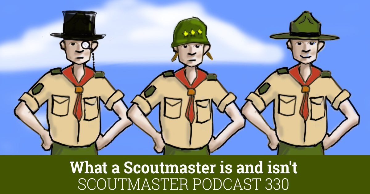 Scoutmaster Podcast 330
