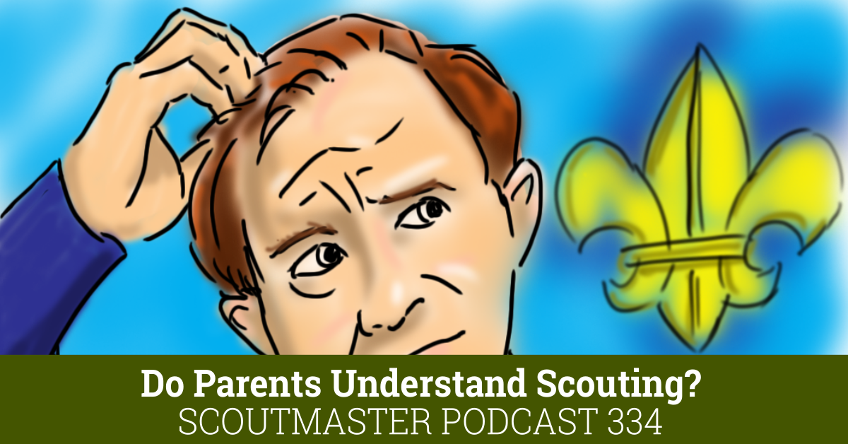 Scoutmaster Podcast 334