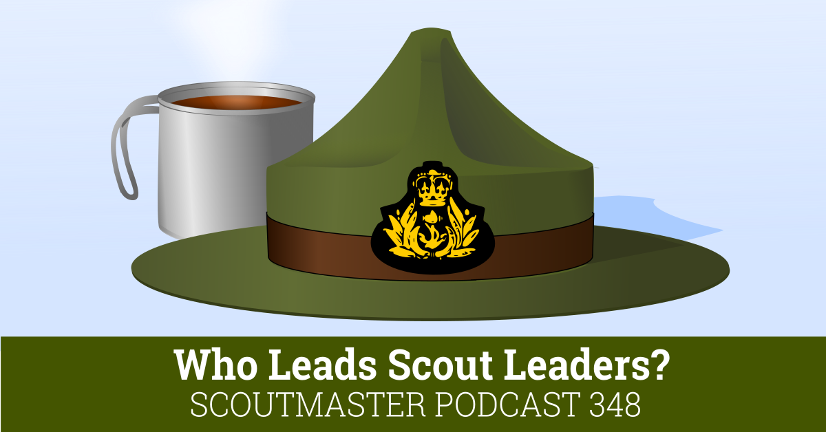 Scoutmaster Podcast 348